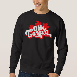 Sweatshirt Oh Canada Day Maple Leaf Oh couleur drapeau canadi