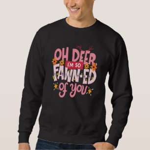 Sweatshirt Oh Deer je suis si connu Ed Of You Happy Valentine
