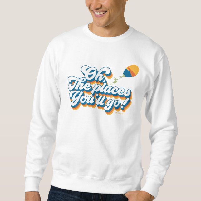Sweatshirt Oh, Les Endroits Où Tu Vas Aller ! Devis avec ball (Devant)