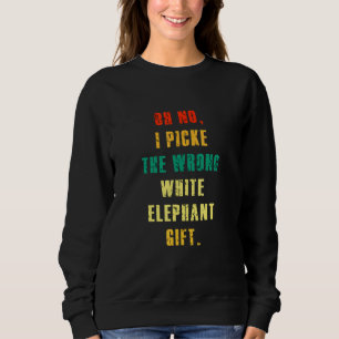 Sweatshirt Oh non, j'ai choisi le mauvais éléphant blanc  