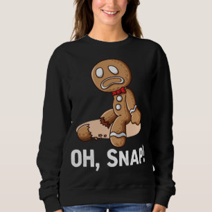 Sweatshirt Oh Snap Gingerbread Cookie Man Broyé Jambe Amputé
