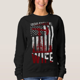 Sweatshirt Oilfield Worker Rig Roughneck Oilfield Femme