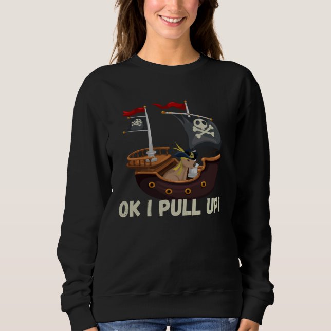 Sweatshirt Ok I Pull Up Capybara Pirate  Animal (Devant)