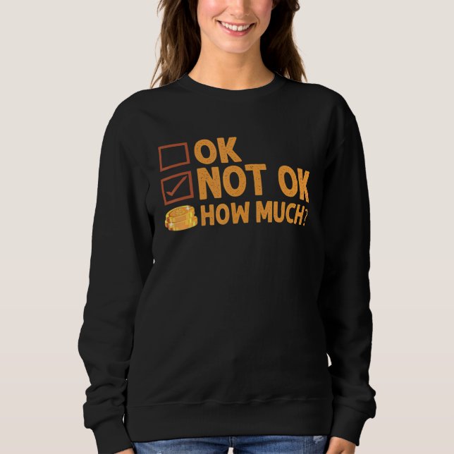 Sweatshirt Ok  Not Ok  How Much  Simple Travel Hack   3 (Devant)