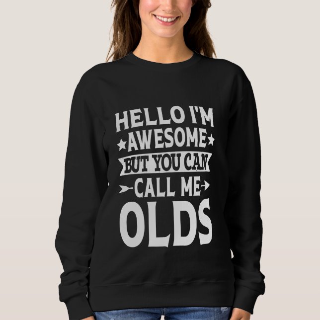 Sweatshirt Olds Nom de famille Call Me Olds Family Team Nom O (Devant)