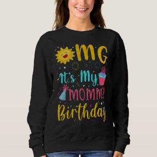 Sweatshirt Omg C'est ma maman Anniversaire Maman Anniversaire