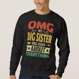 Sweatshirt Omg Ma Grande Soeur Avait Raison De Tout Mothe