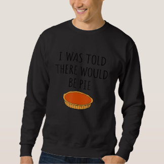 Sweatshirt On M'A Dit Qu'Il Y Aurait De La Blague À La Pie