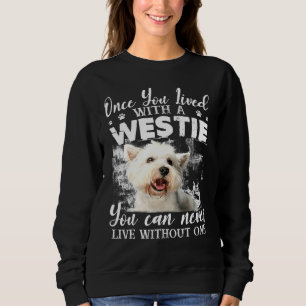 Sweatshirt On Ne Peut Jamais Vivre Sans Un Westin