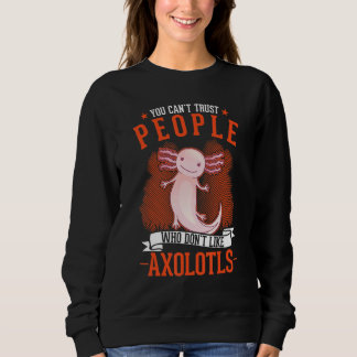 Sweatshirt On ne peut pas faire confiance aux gens qui n'aime