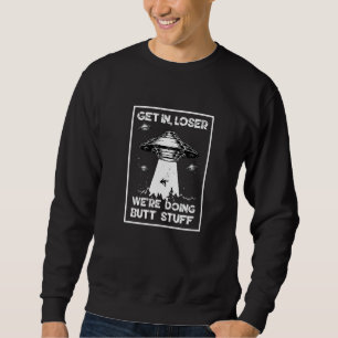 Sweatshirt On perd On fait des trucs de Butt Sarcastique Ufo
