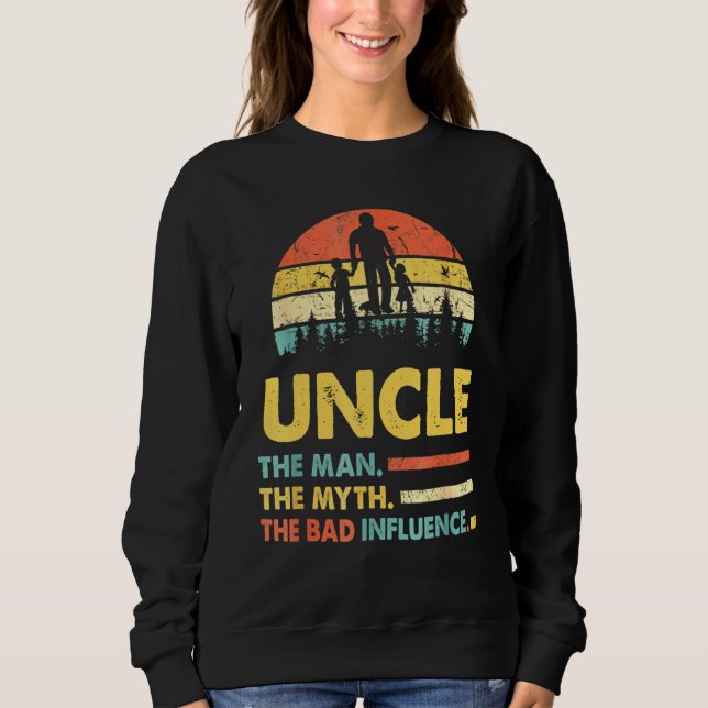 Sweatshirt Oncle L'Homme Le Mythe La Mauvaise Influence Pères (Devant)