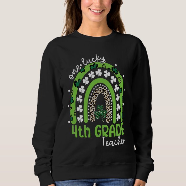Sweatshirt One Lucky 4th Grade Teacher St Patrick's Day 2023  (Devant)