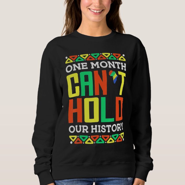 Sweatshirt One Month Can't Hold Our History African Pride Bla (Devant)