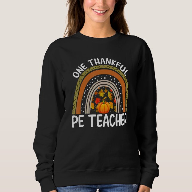 Sweatshirt One Thankful Teacher Thanksgiving PE Teacher Rainb (Devant)