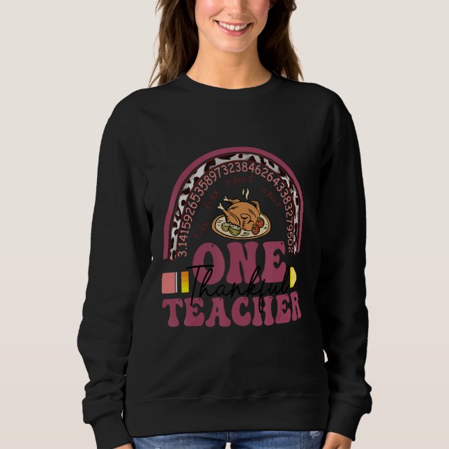 Sweatshirt One Thankful Teacher Thanksgiving Rainbow Leopard  (Devant)