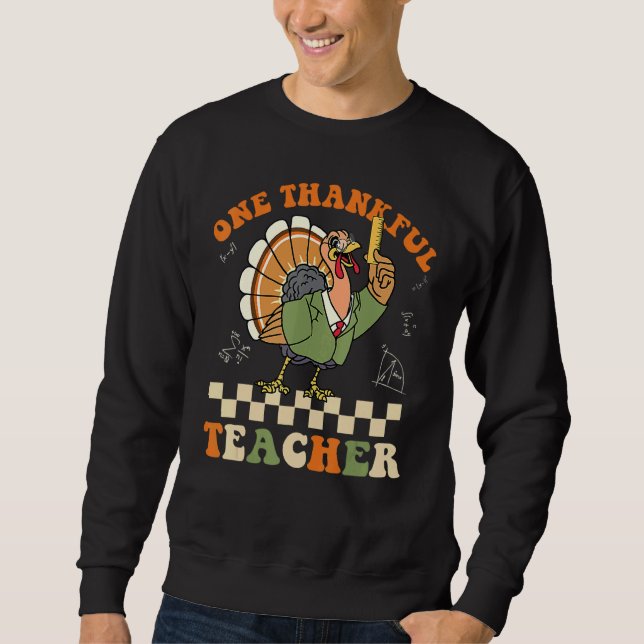 Sweatshirt One Thankful Teacher Turkey Autumn Fall Thanksgivi (Devant)