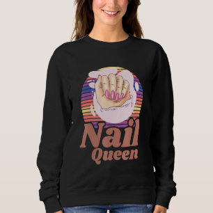 Sweatshirt Ongles acryliques Queen Manicurist Nail Tech Arti