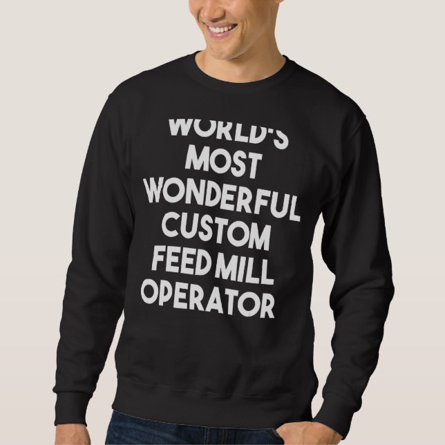 Sweatshirt Opérateur de fraiseuse d'alimentation personnalisé (Devant)