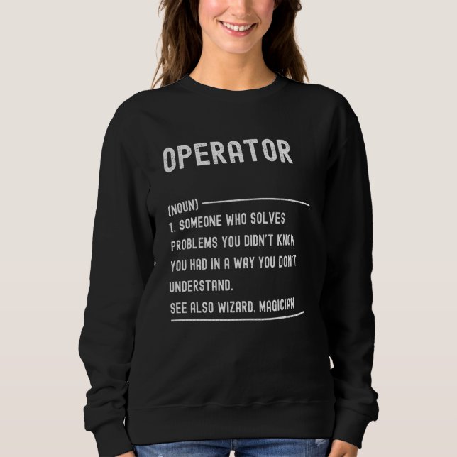 Sweatshirt Operator Definition Shirts Funny Job Title (Devant)