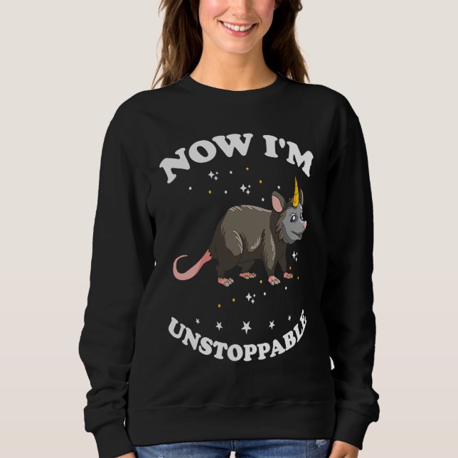 Sweatshirt Opossum Now Im unstoppable and Raccoon (Devant)