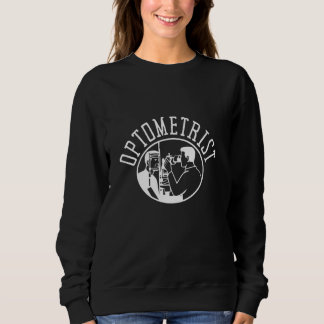 Sweatshirt Optométrie Optométriste Ophtalmologiste Et Opticie