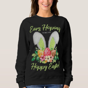 Sweatshirt Oreilles Qui Sautent Vous Avez Un Lapin De Pâques 