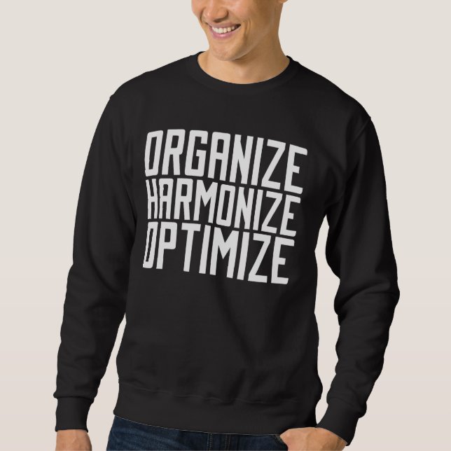 Sweatshirt Organiser Harmoniser Optimiser l'organisateur (Devant)