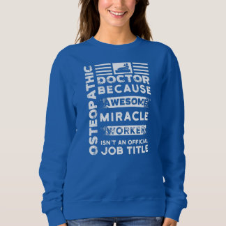 Sweatshirt Ostéopathie Docteur Cadeau Drôle Miracle Travaille