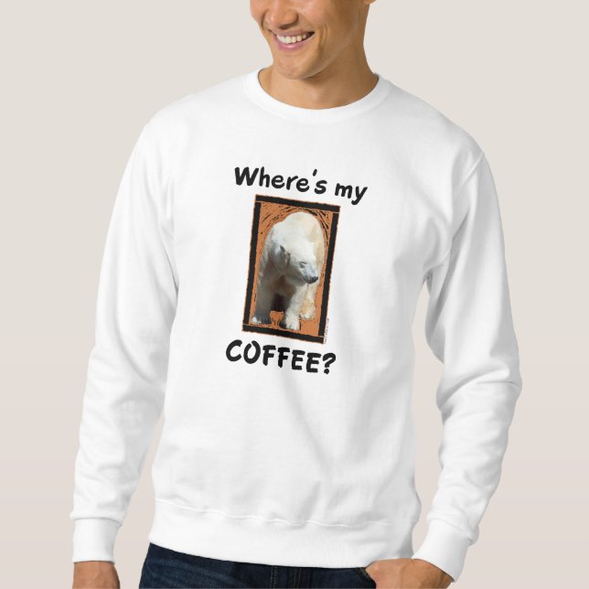 Sweatshirt Où est My Coffee ? (Devant)
