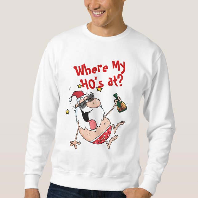 Sweatshirt Où sont mes HO ? Funny Drunk Père Noël Xmas person (Devant)