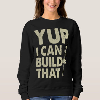 Sweatshirt Ouais, je peux construire ça  Pistolet à calfeutre