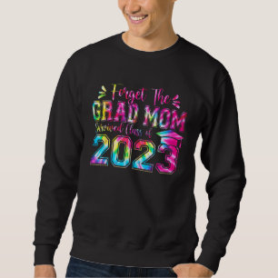 Sweatshirt Oublie Le Diplômé Maman a Survécu Senior 2023 Tie