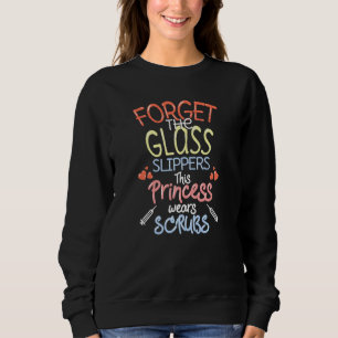 Sweatshirt Oubliez Les Chaussures En Verre Que Cette Princess