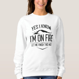 Sweatshirt Oui Je sais que je suis en feu