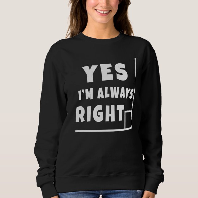 Sweatshirt Oui Je suis toujours droite Géométrie Professeur M (Devant)