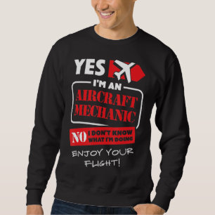 Sweatshirt Oui, je suis un mécanicien d'aéronef Avion Aviati