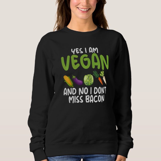 Sweatshirt Oui Je suis végétarien Non Je ne manque pas Bacon  (Devant)