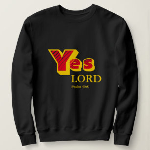 Sweatshirt OUI SEIGNEUR   La Volonté de Dieu   Écriture perso