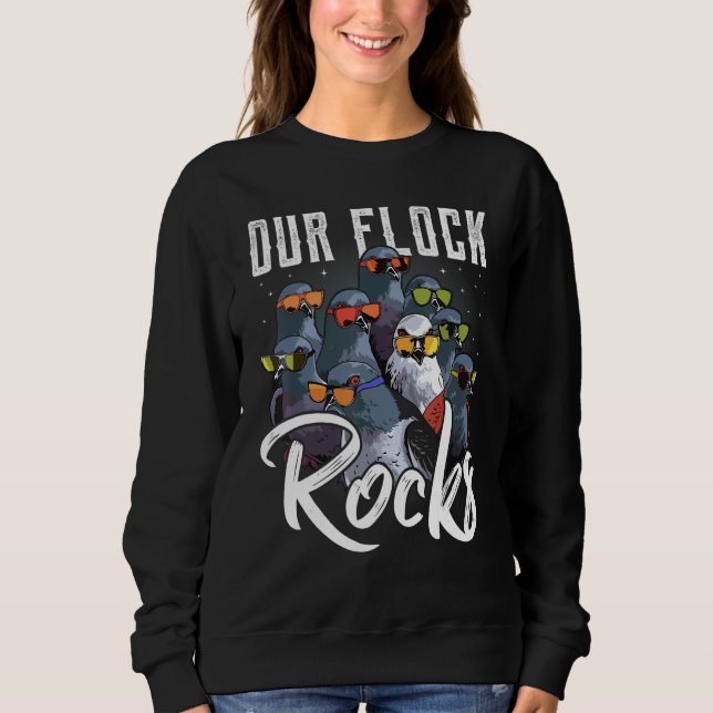 Sweatshirt Our Flock Rocks  Pigeon  Pigeon Racing (Devant)