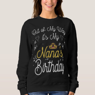 Sweatshirt Out Of My Way C'est l'anniversaire de My Nana