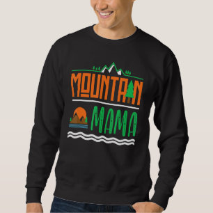 Sweatshirt Outdoor Mountain Mama - Maman Camping Mountains Ac