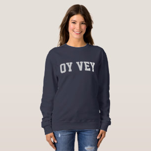 Sweatshirt Oy Vey Drôle Yiddish Juif 