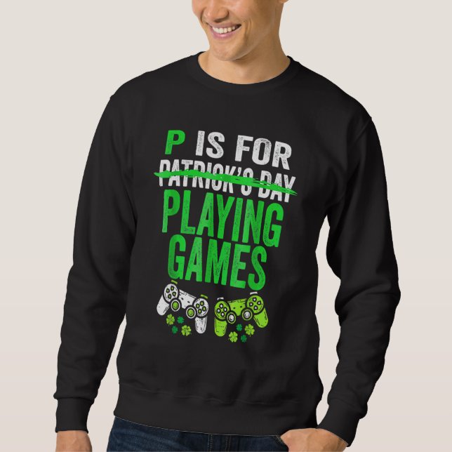 Sweatshirt P Est Pour Jouer Jeux Vidéo Garçons Jour de la Sai (Devant)
