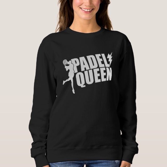 Sweatshirt Padel Paddle Tennis Queen Princess Backhand Racket (Devant)