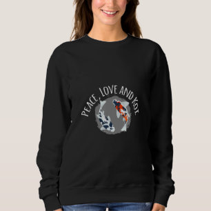 Sweatshirt Paix Amour Et Étang De Poisson Koi