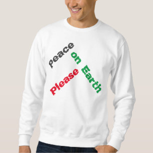 Sweatshirt "Paix sur Terre S'il vous plaît" Chemise