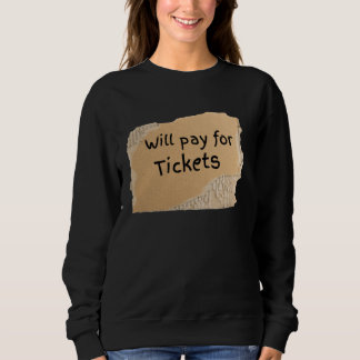 Sweatshirt Panneau drôle 'Je paierai les billets' - cadeau po