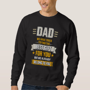 Sweatshirt Papa A Essayé De Trouver Le Meilleur Appartenance