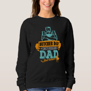 Sweatshirt Papa Boucher La Profession De Viande Travaille Con